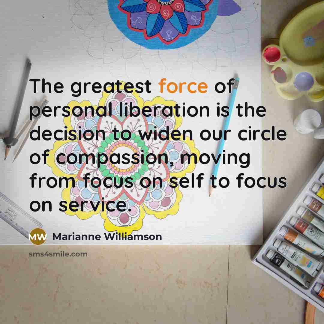 “The greatest force of personal liberation is the decision to…” quote by Marianne Williamson