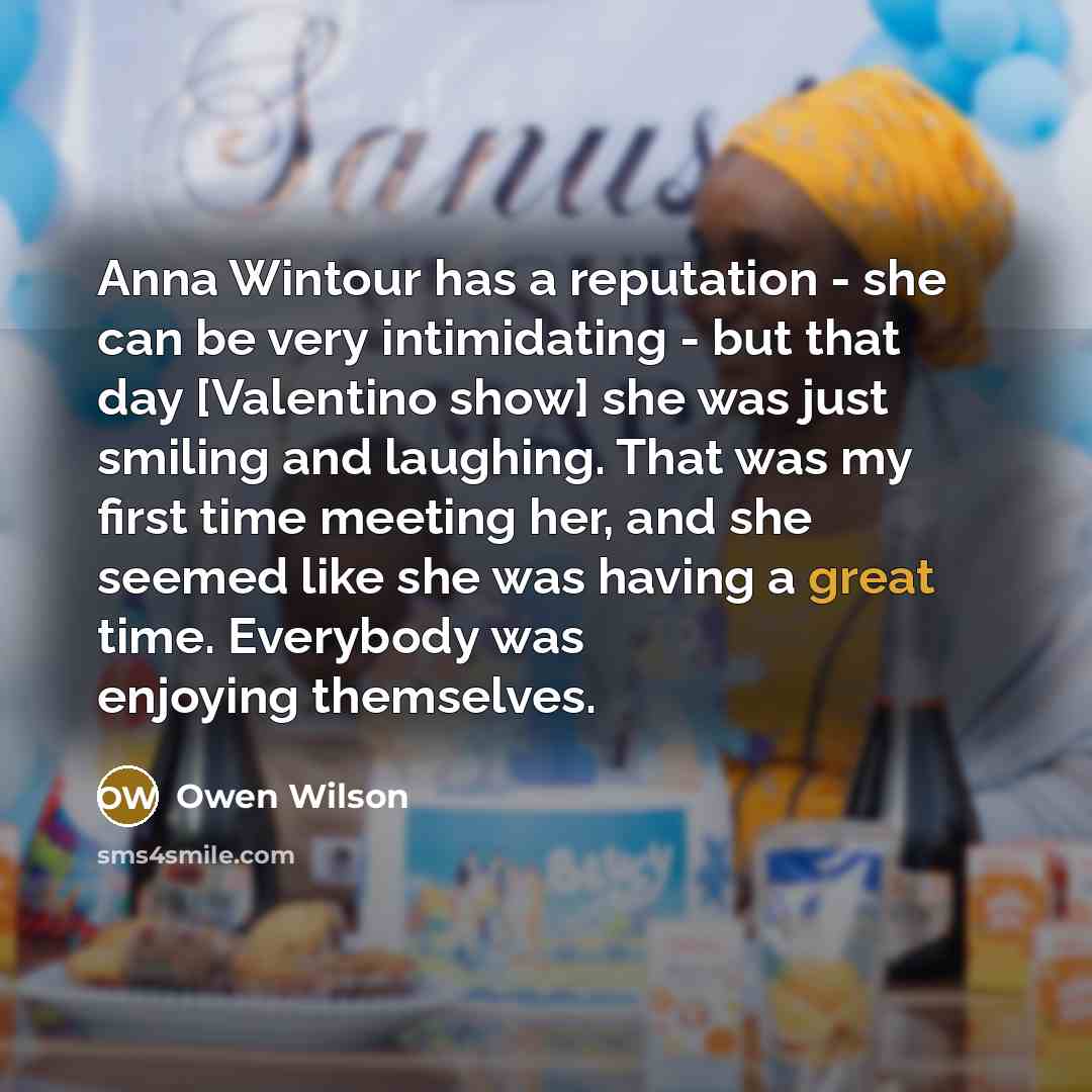 “Anna Wintour has a reputation - she can be very…” quote by Owen Wilson