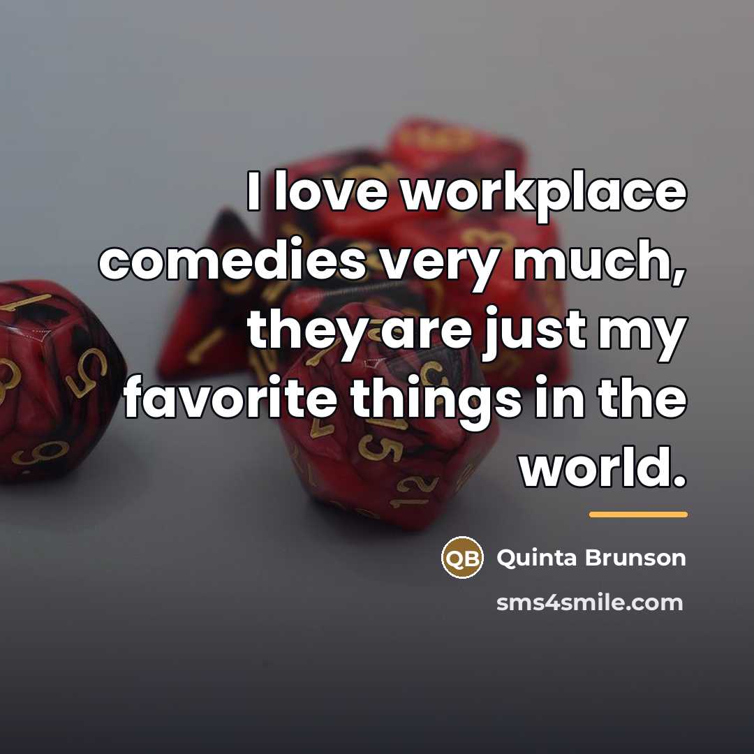 “I love workplace comedies very much, they are just my…” quote by Quinta Brunson