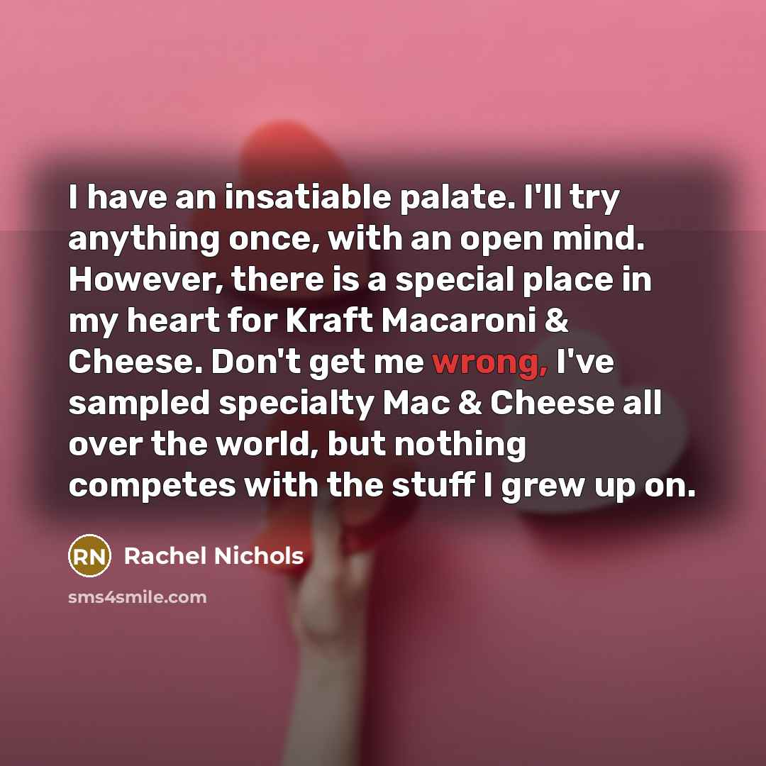 “I have an insatiable palate. I'll try anything once, with…” quote by Rachel Nichols