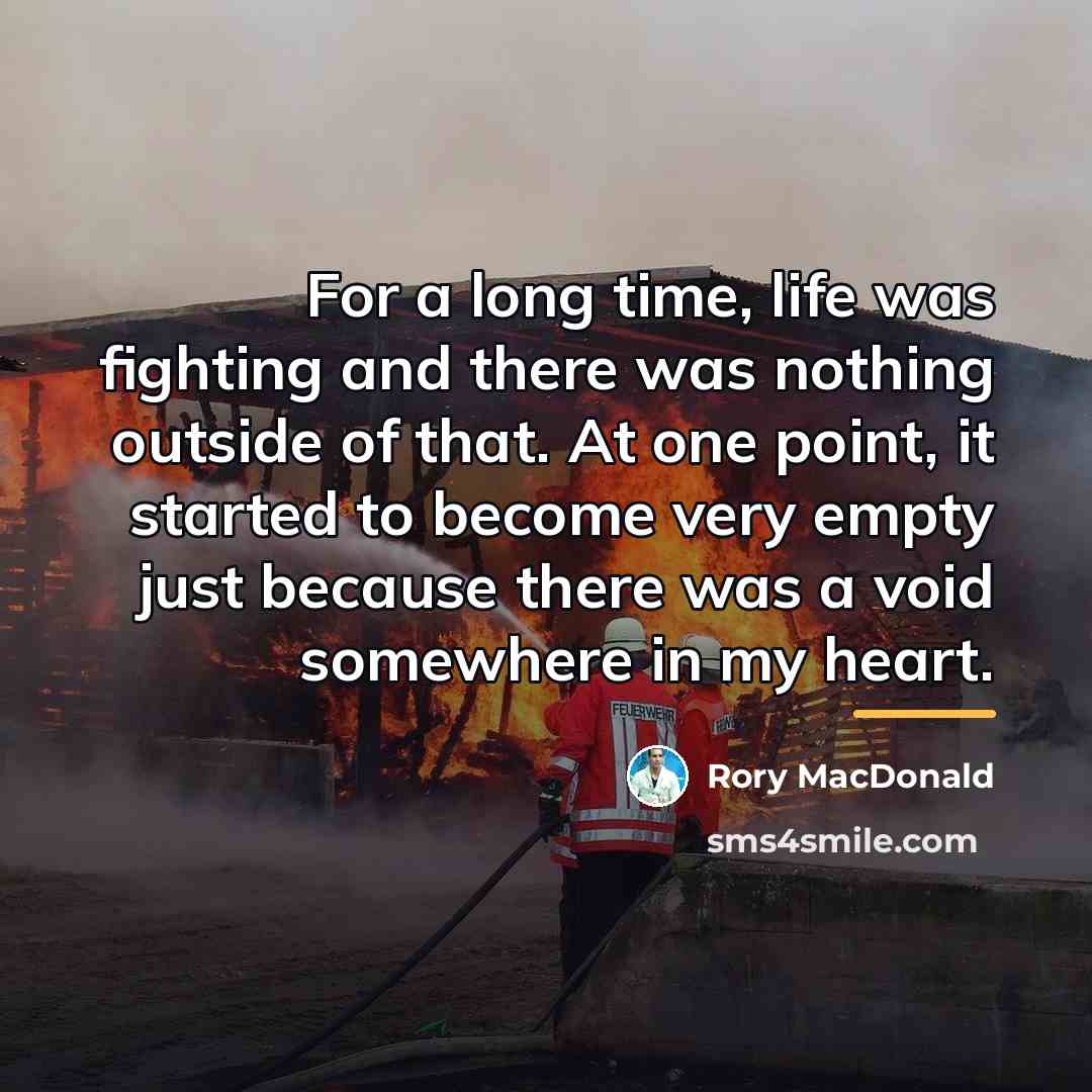 “For a long time, life was fighting and there was…” quote by Rory MacDonald
