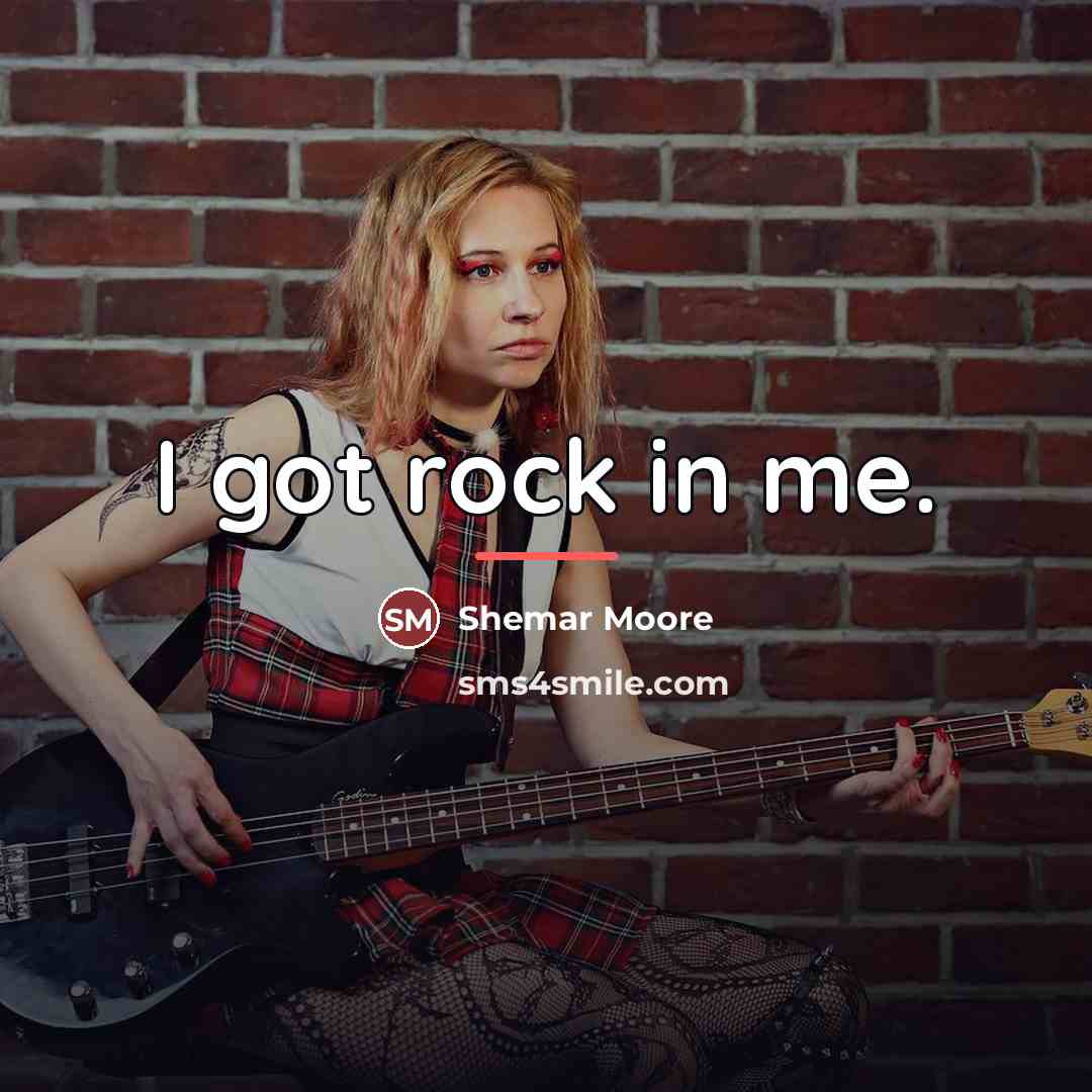 “I got rock in me.…” quote by Shemar Moore