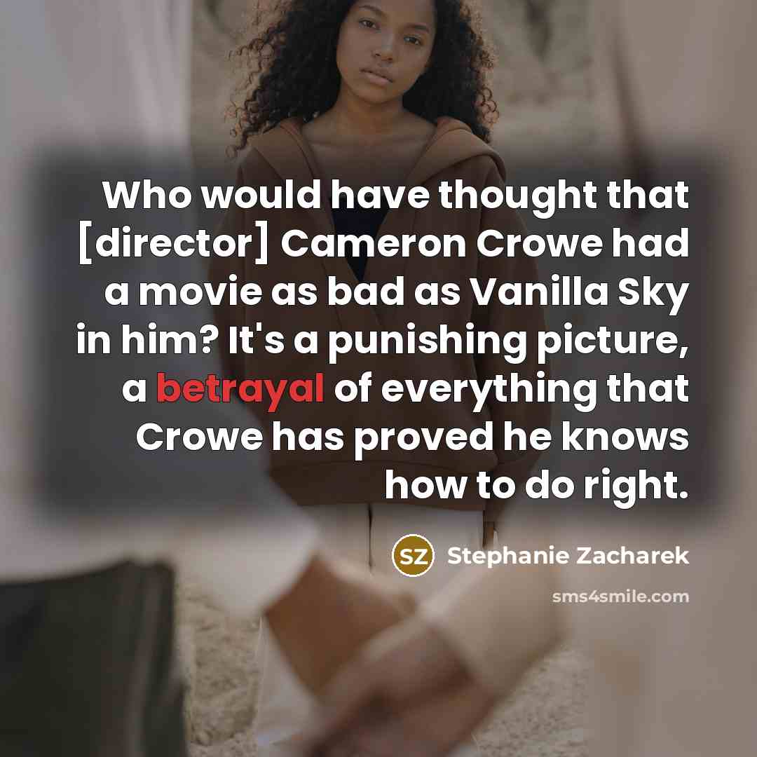 “Who would have thought that [director] Cameron Crowe had a…” quote by Stephanie Zacharek