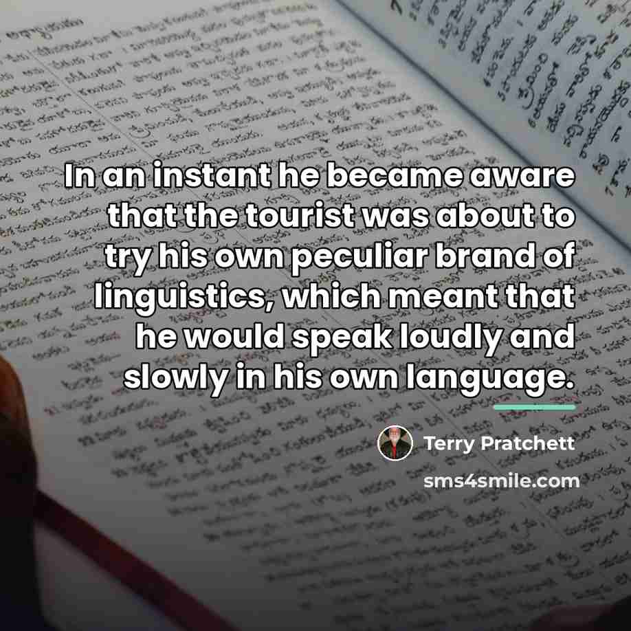 “In an instant he became aware that the tourist was…” quote by Terry Pratchett