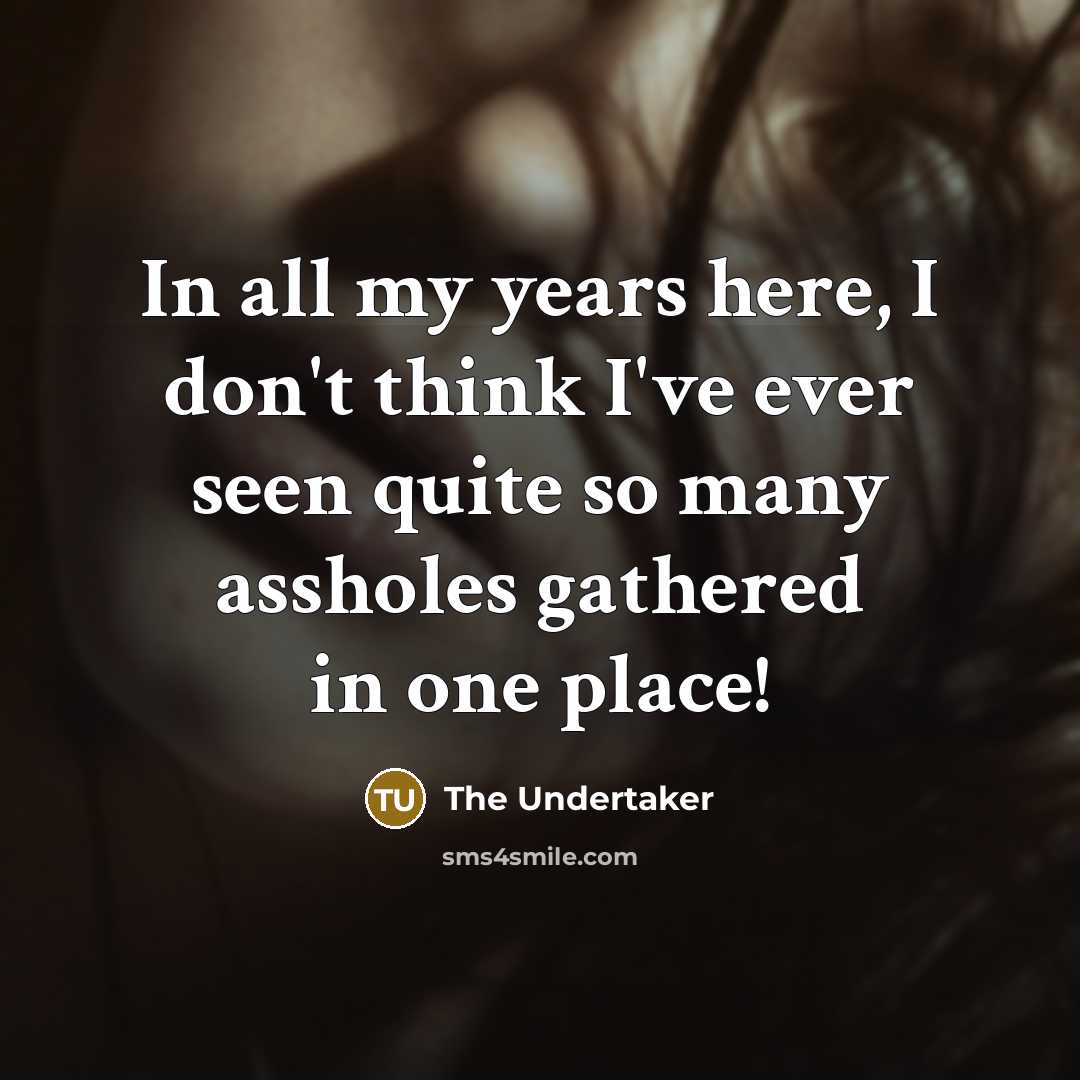 “In all my years here, I don't think I've ever…” quote by The Undertaker