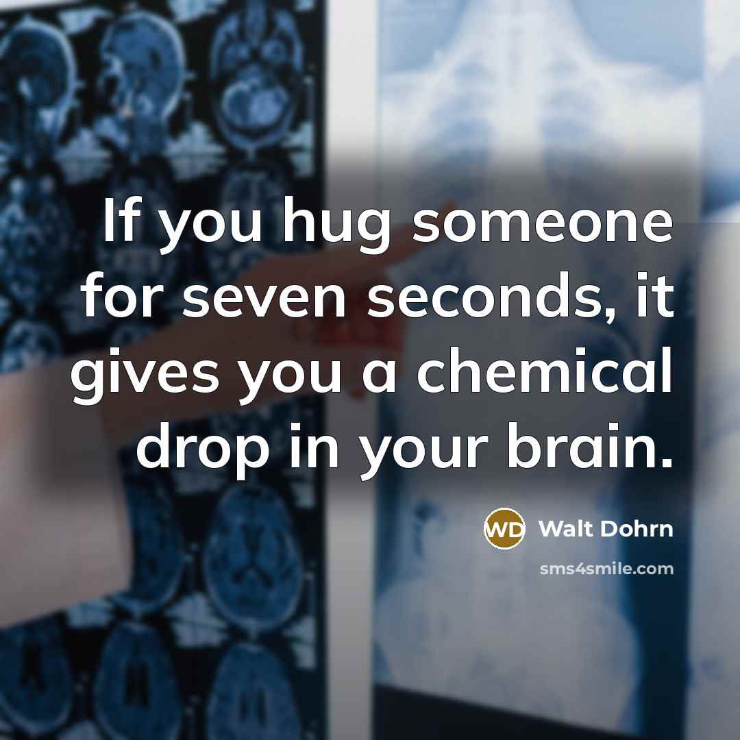 “If you hug someone for seven seconds, it gives you…” quote by Walt Dohrn