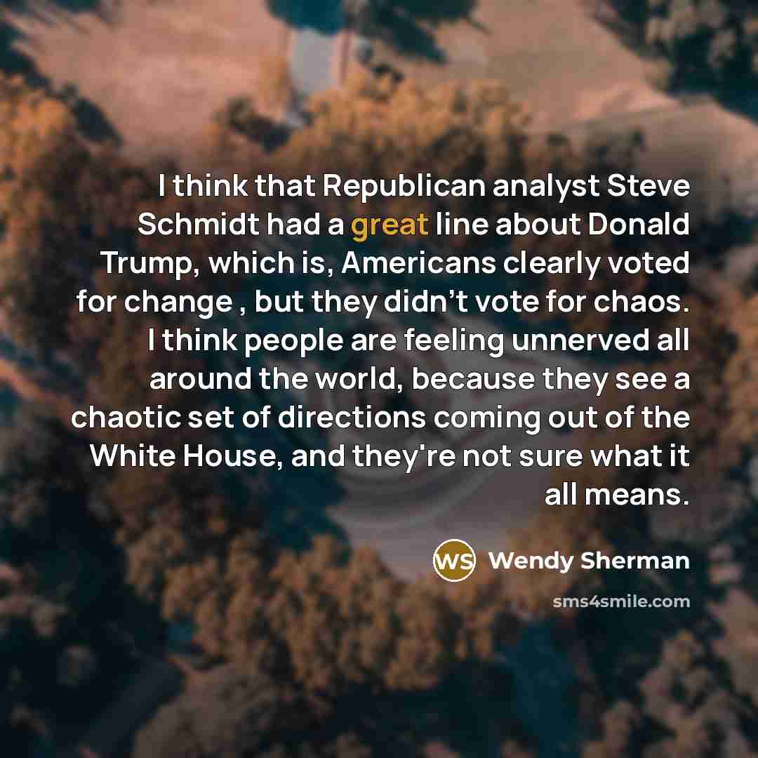 “I think that Republican analyst Steve Schmidt had a great…” quote by Wendy Sherman