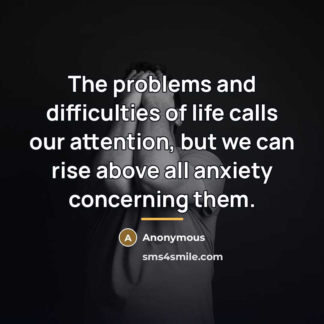 “The problems and difficulties of life calls our attention, but…” quote by Anonymous