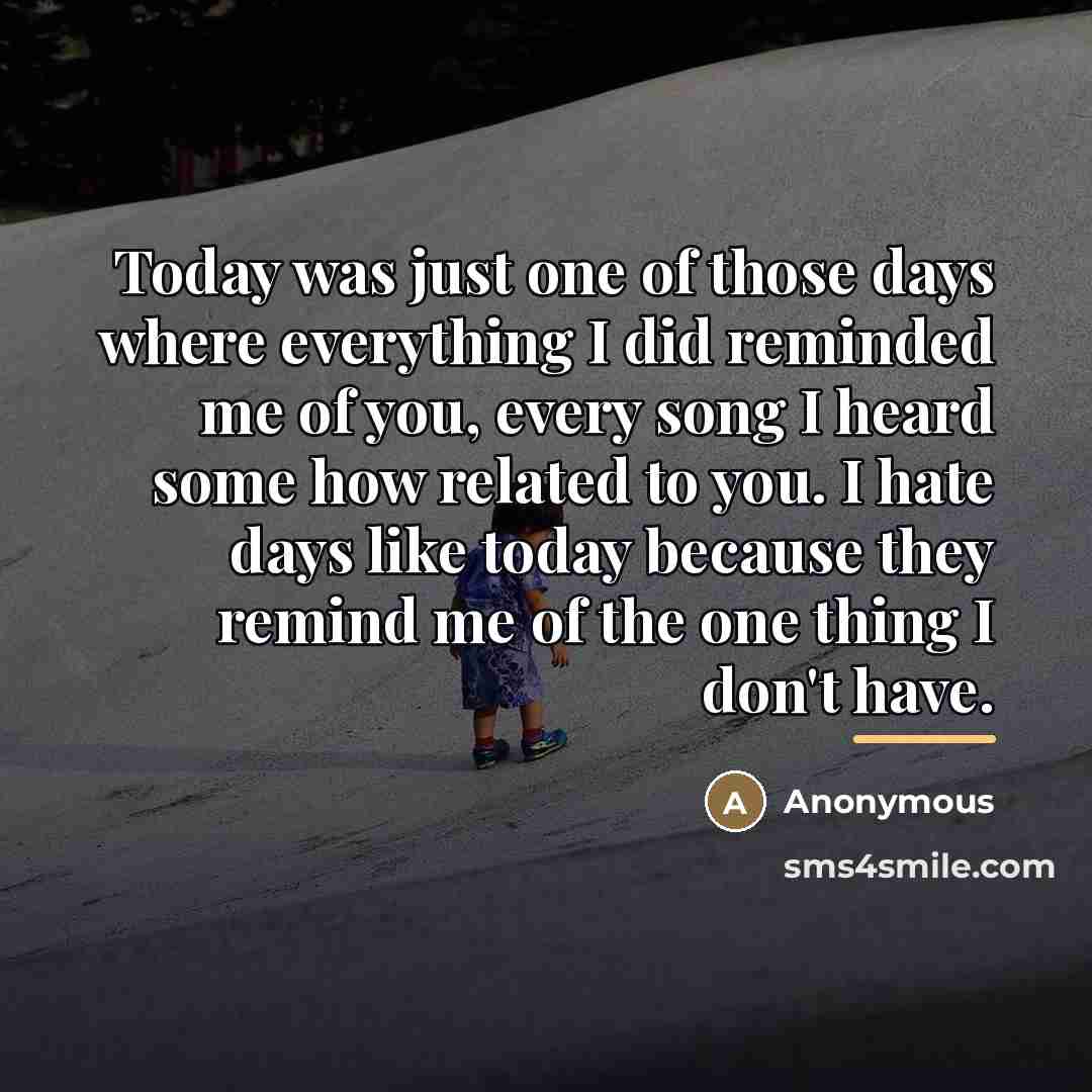 “Today was just one of those days where everything I…” quote by Anonymous