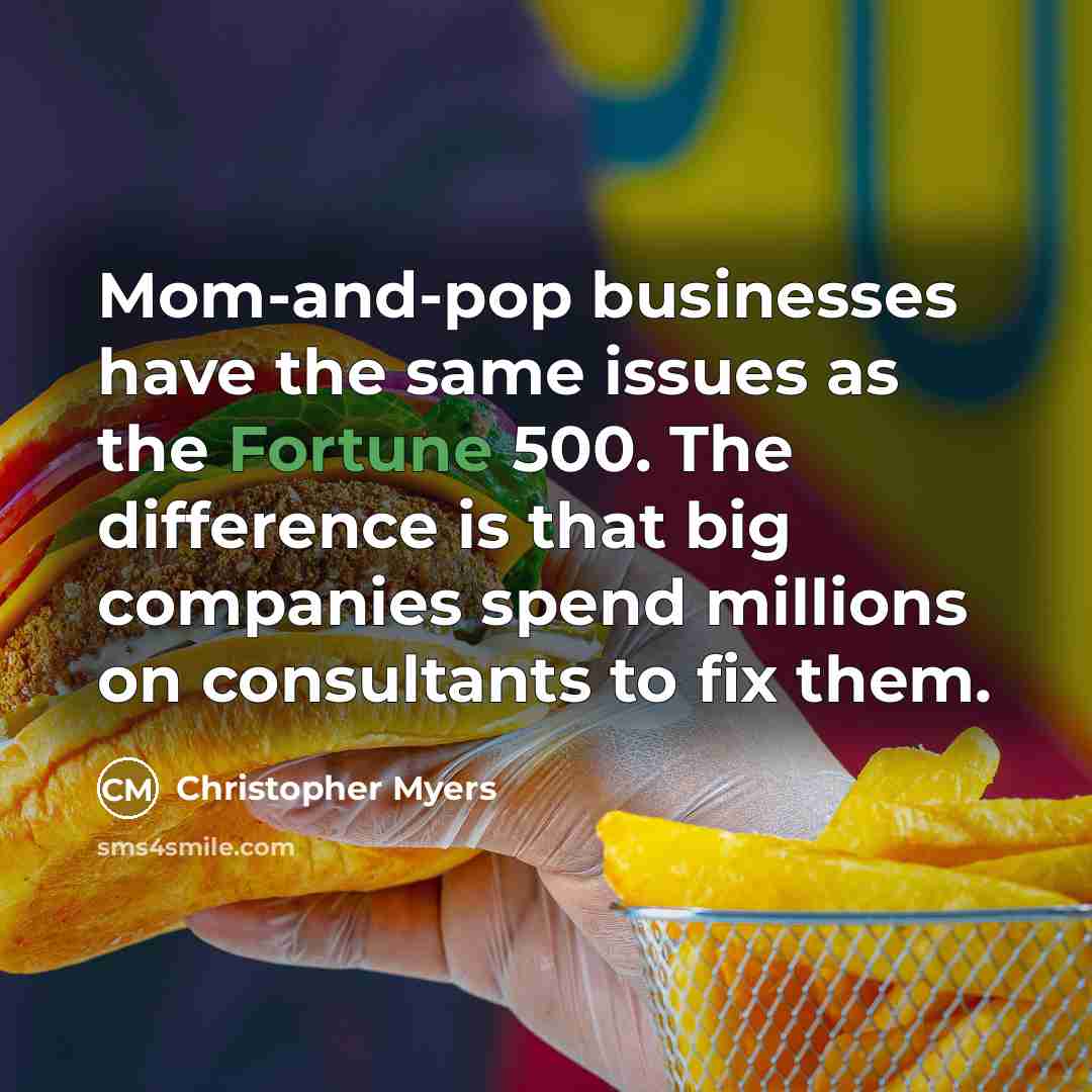 “Mom-and-pop businesses have the same issues as the Fortune 500.…” quote by Christopher Myers