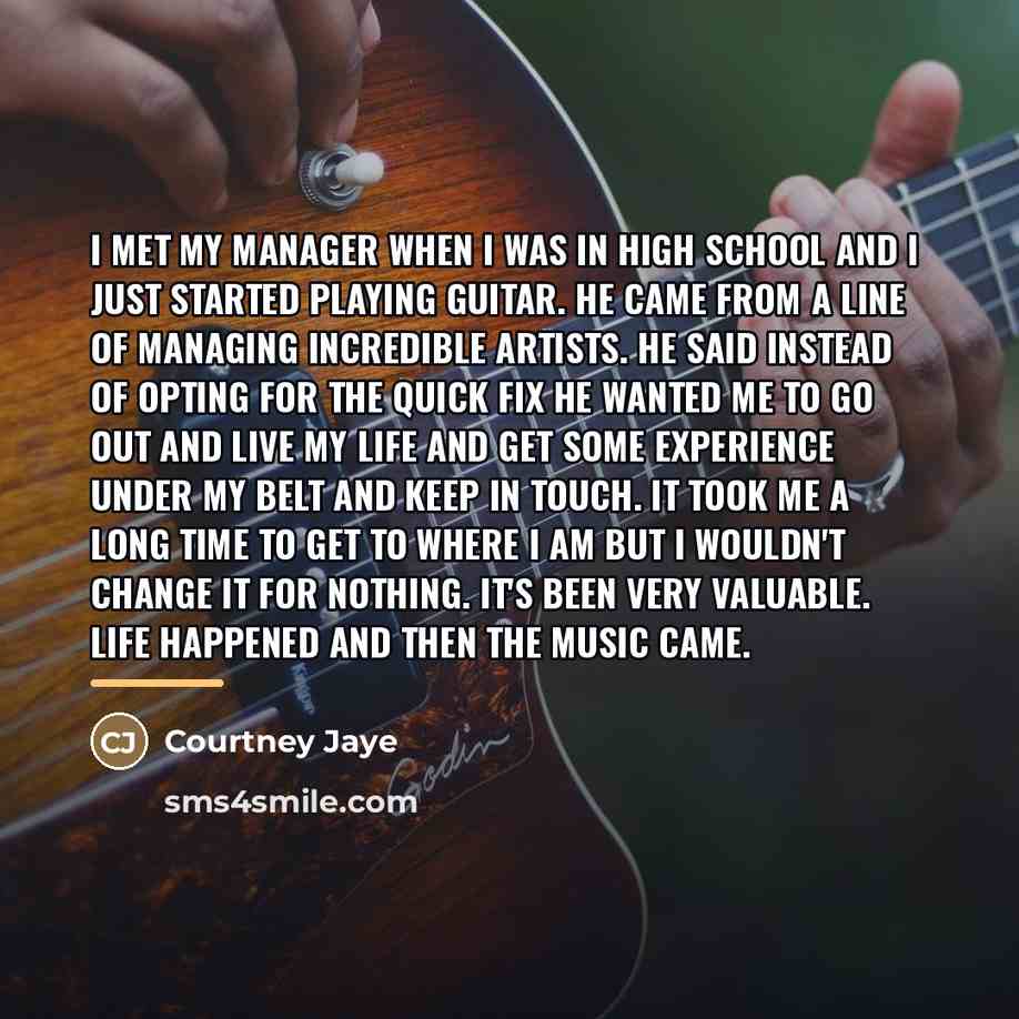 “I met my manager when I was in high school…” quote by Courtney Jaye