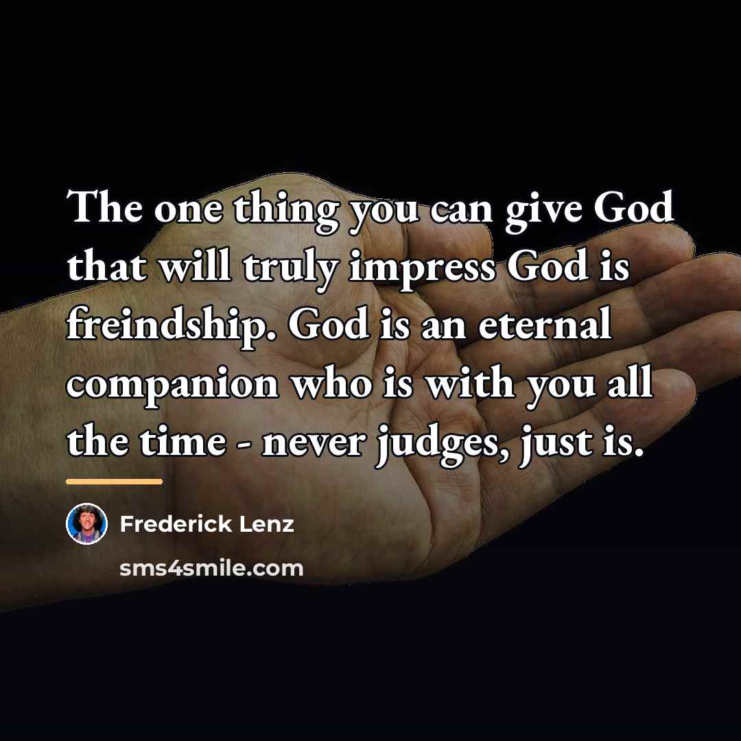 “The one thing you can give God that will truly…” quote by Frederick Lenz