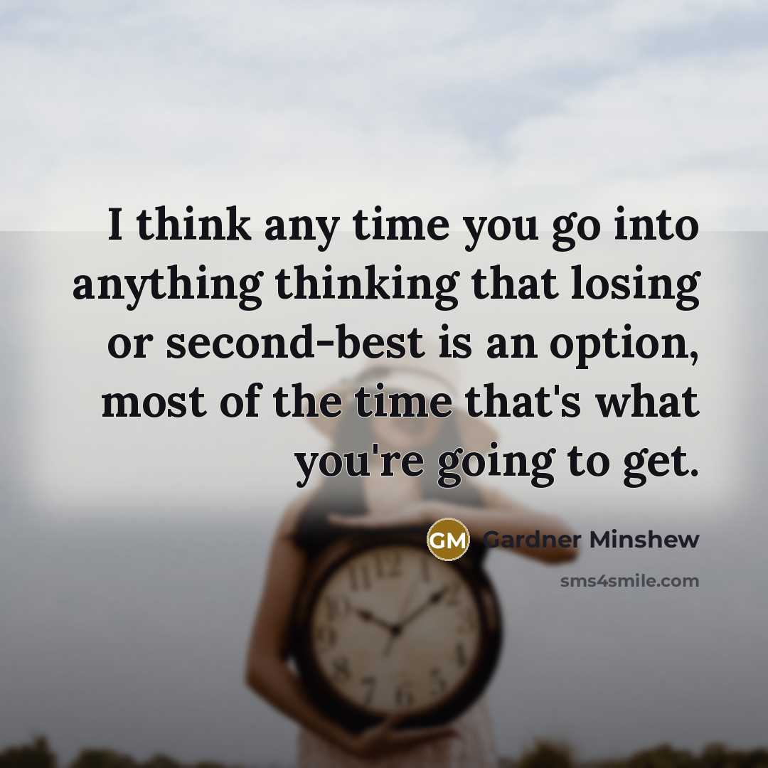 “I think any time you go into anything thinking that…” quote by Gardner Minshew