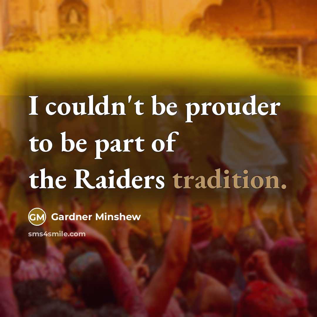 “I couldn't be prouder to be part of the Raiders…” quote by Gardner Minshew