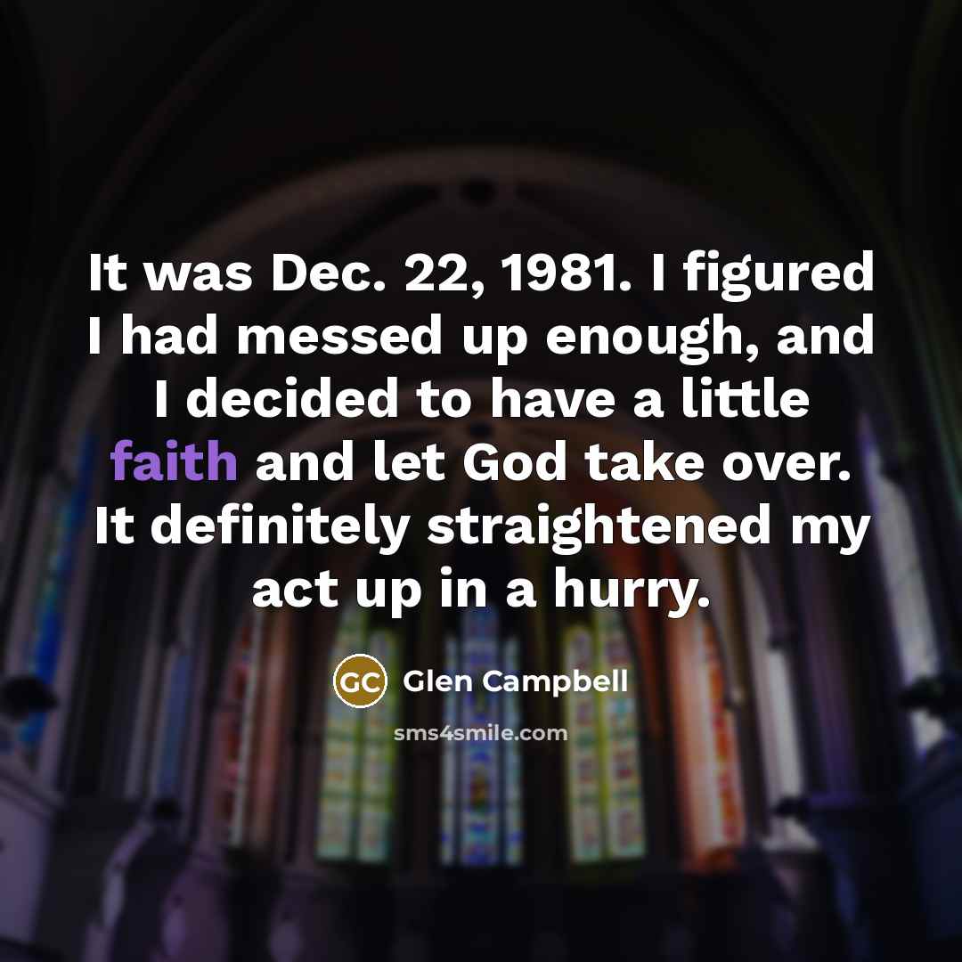 “It was Dec. 22, 1981. I figured I had messed…” quote by Glen Campbell