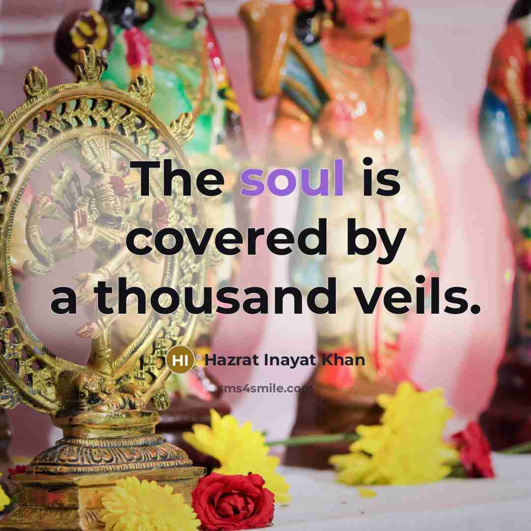“The soul is covered by a thousand veils.…” quote by Hazrat Inayat Khan