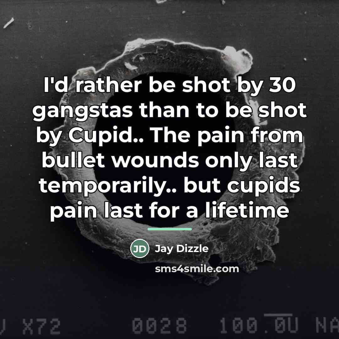 “I'd rather be shot by 30 gangstas than to be…” quote by Jay Dizzle