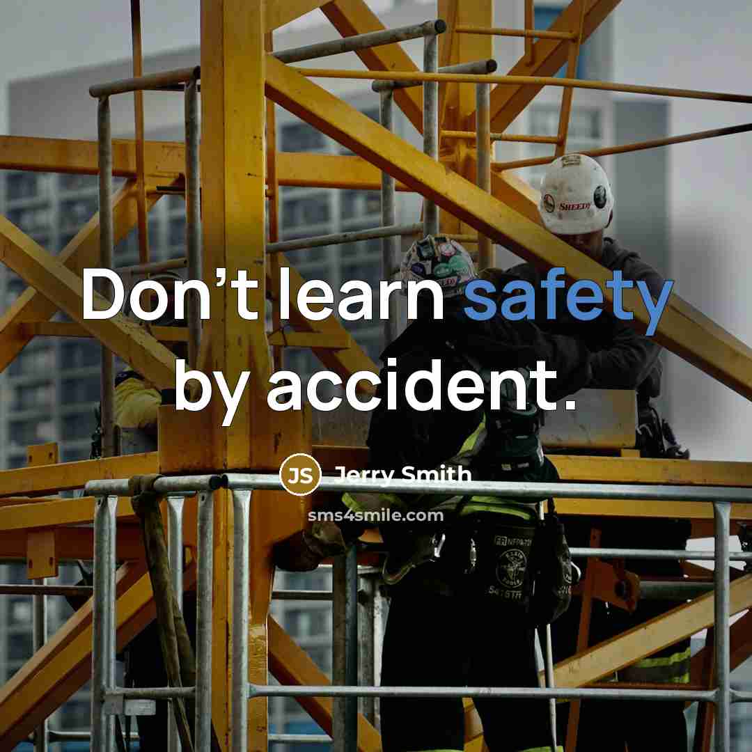 “Don't learn safety by accident.…” quote by Jerry Smith
