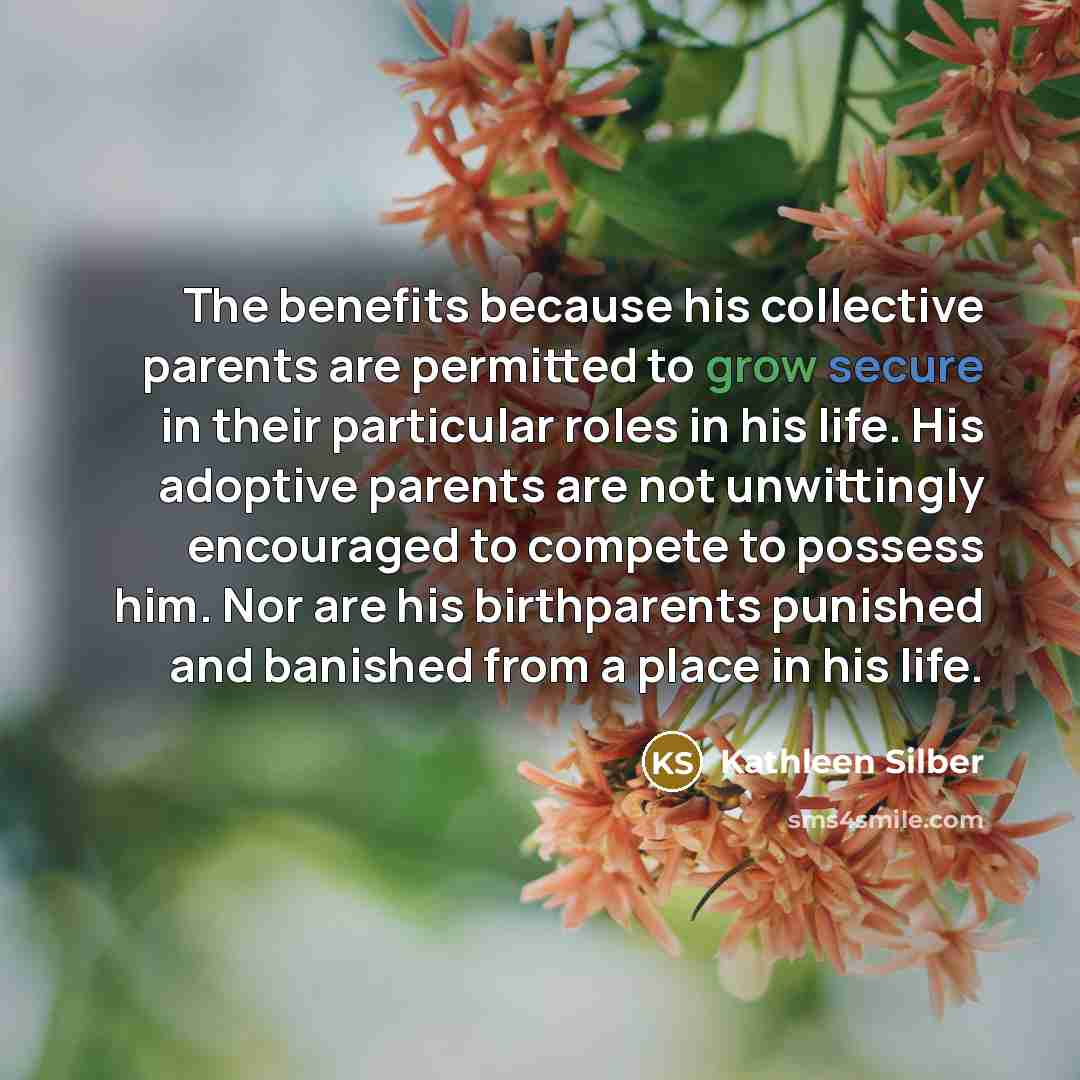 “The benefits because his collective parents are permitted to grow…” quote by Kathleen Silber