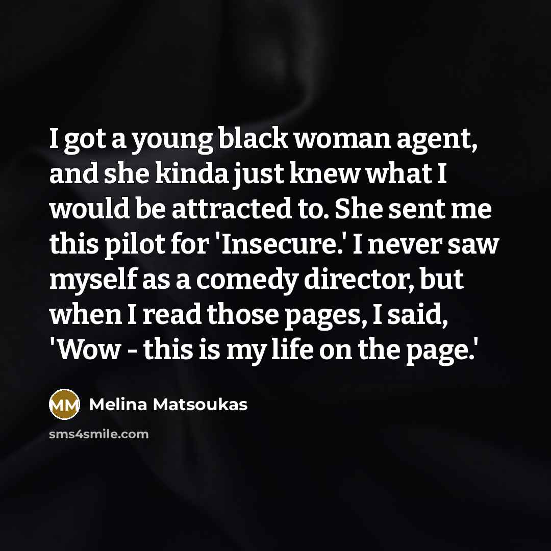 “I got a young black woman agent, and she kinda…” quote by Melina Matsoukas