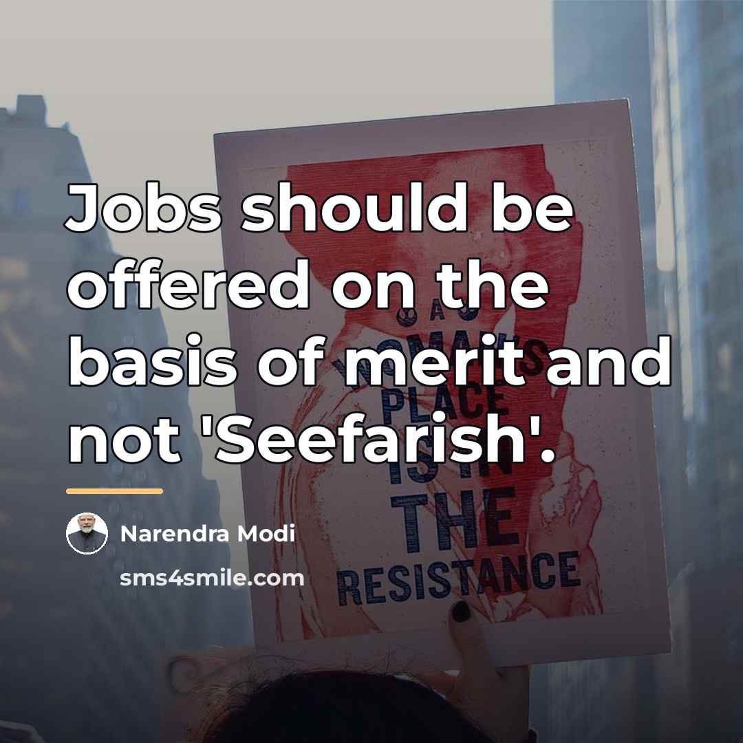 “Jobs should be offered on the basis of merit and…” quote by Narendra Modi