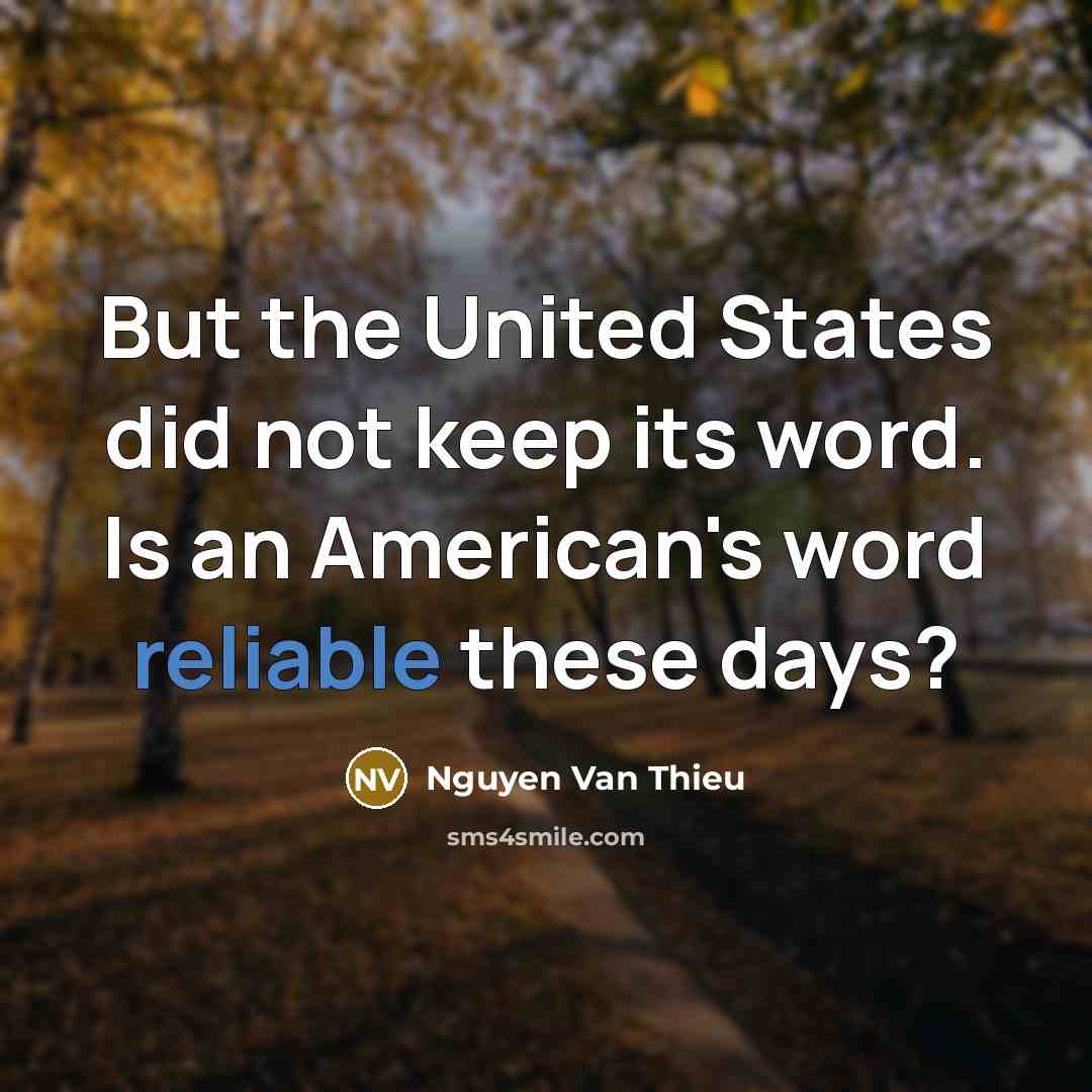 “But the United States did not keep its word. Is…” quote by Nguyen Van Thieu