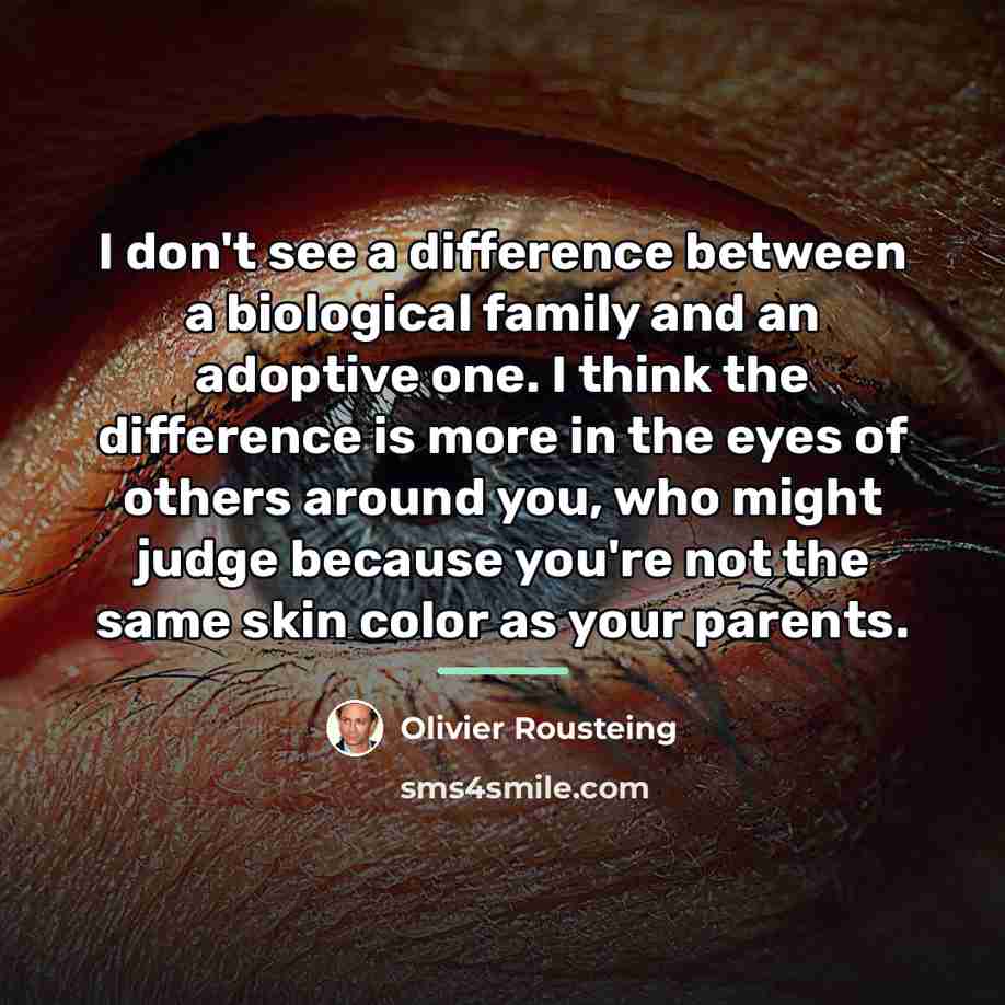 “I don't see a difference between a biological family and…” quote by Olivier Rousteing