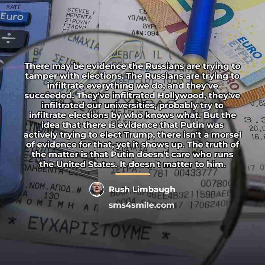 “There may be evidence the Russians are trying to tamper…” quote by Rush Limbaugh