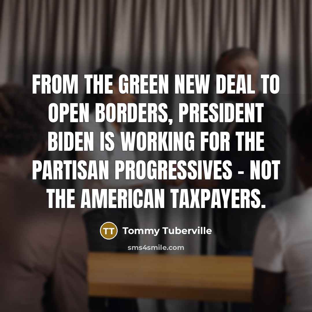 “From the Green New Deal to open borders, President Biden…” quote by Tommy Tuberville