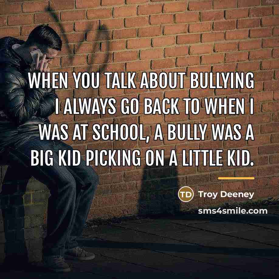 “When you talk about bullying I always go back to…” quote by Troy Deeney
