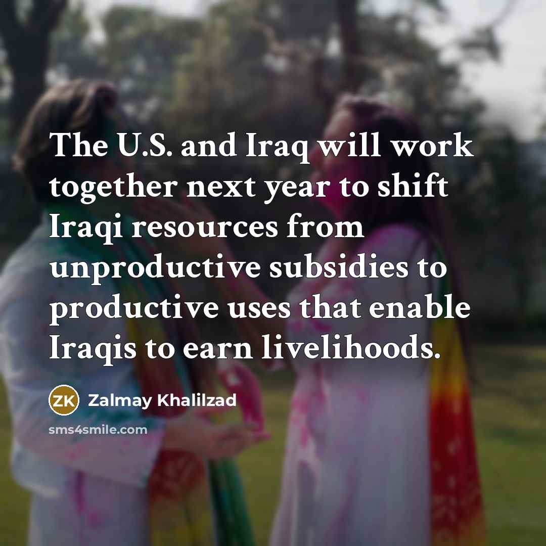 “The U.S. and Iraq will work together next year to…” quote by Zalmay Khalilzad