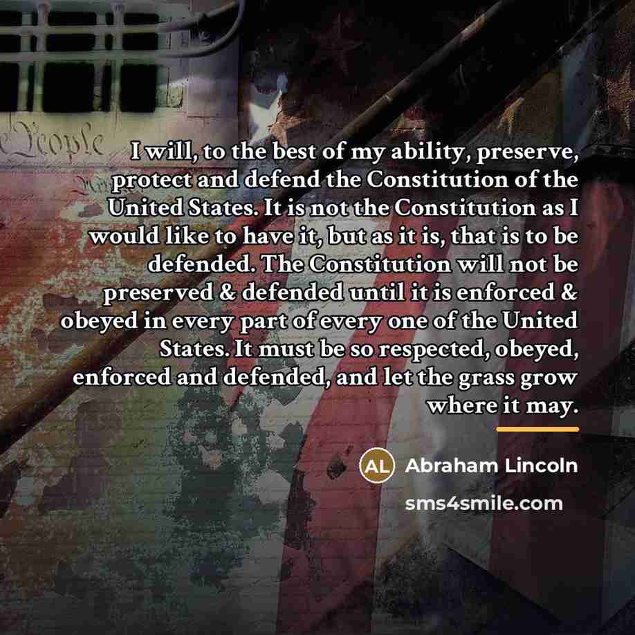 “I will, to the best of my ability, preserve, protect…” quote by Abraham Lincoln