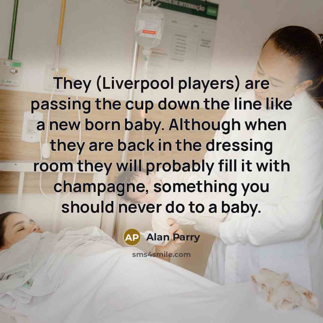 “They (Liverpool players) are passing the cup down the line…” quote by Alan Parry
