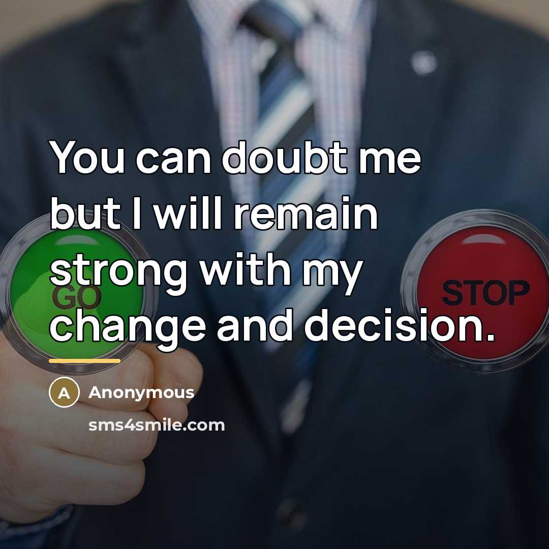 “You can doubt me but I will remain strong with…” quote by Anonymous