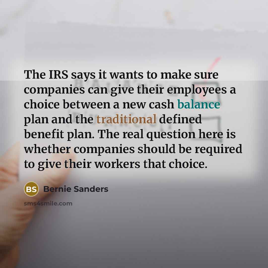 “The IRS says it wants to make sure companies can…” quote by Bernie Sanders