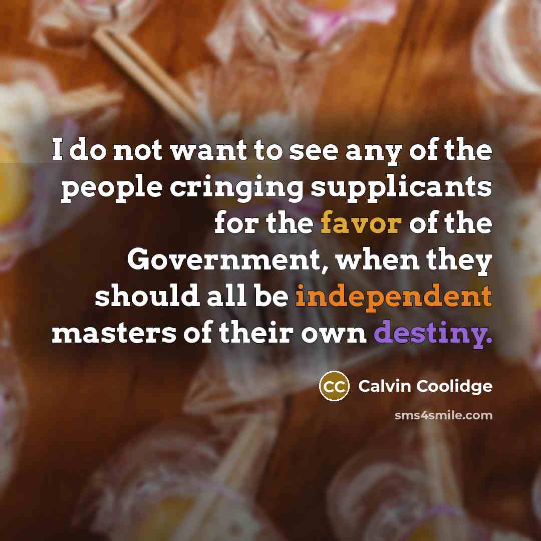 “I do not want to see any of the people…” quote by Calvin Coolidge