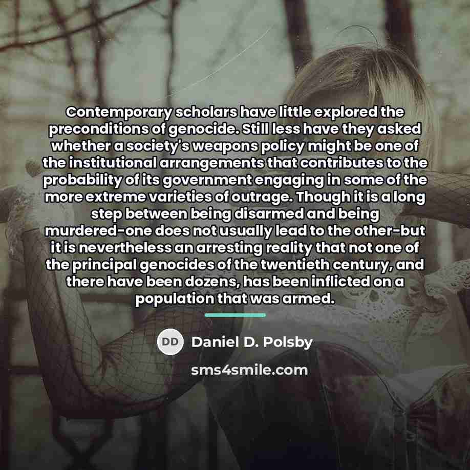 “Contemporary scholars have little explored the preconditions of genocide. Still…” quote by Daniel D. Polsby