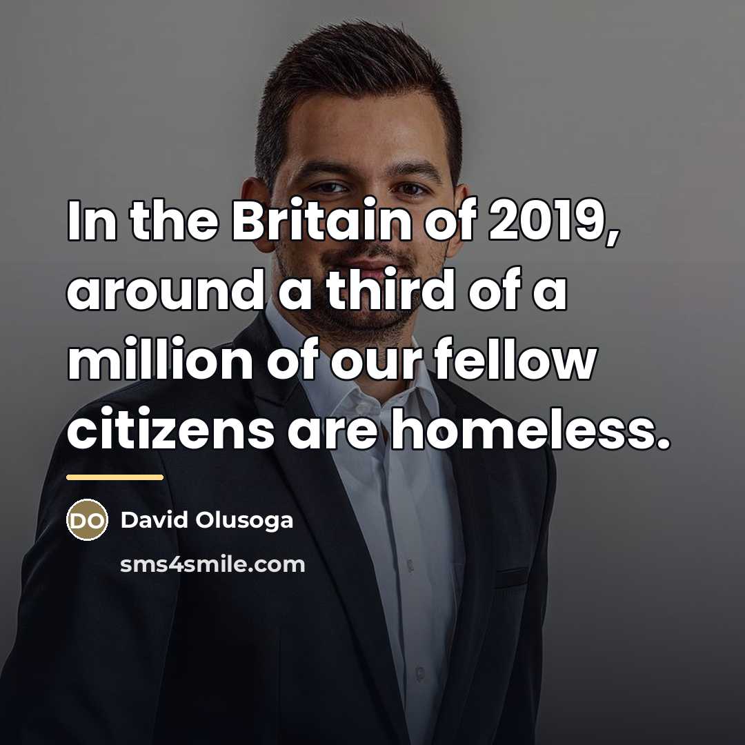 “In the Britain of 2019, around a third of a…” quote by David Olusoga