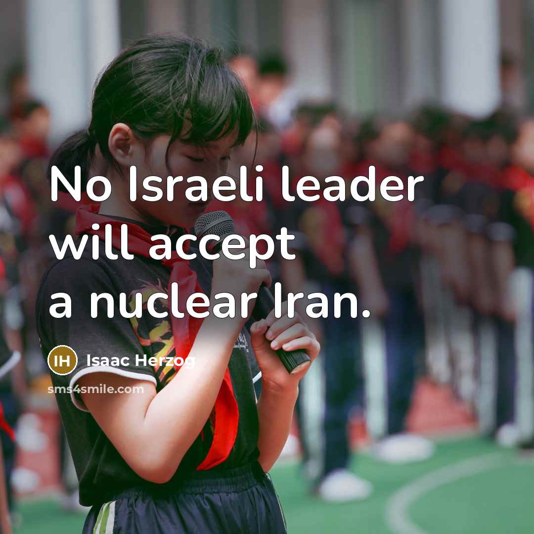 “No Israeli leader will accept a nuclear Iran.…” quote by Isaac Herzog