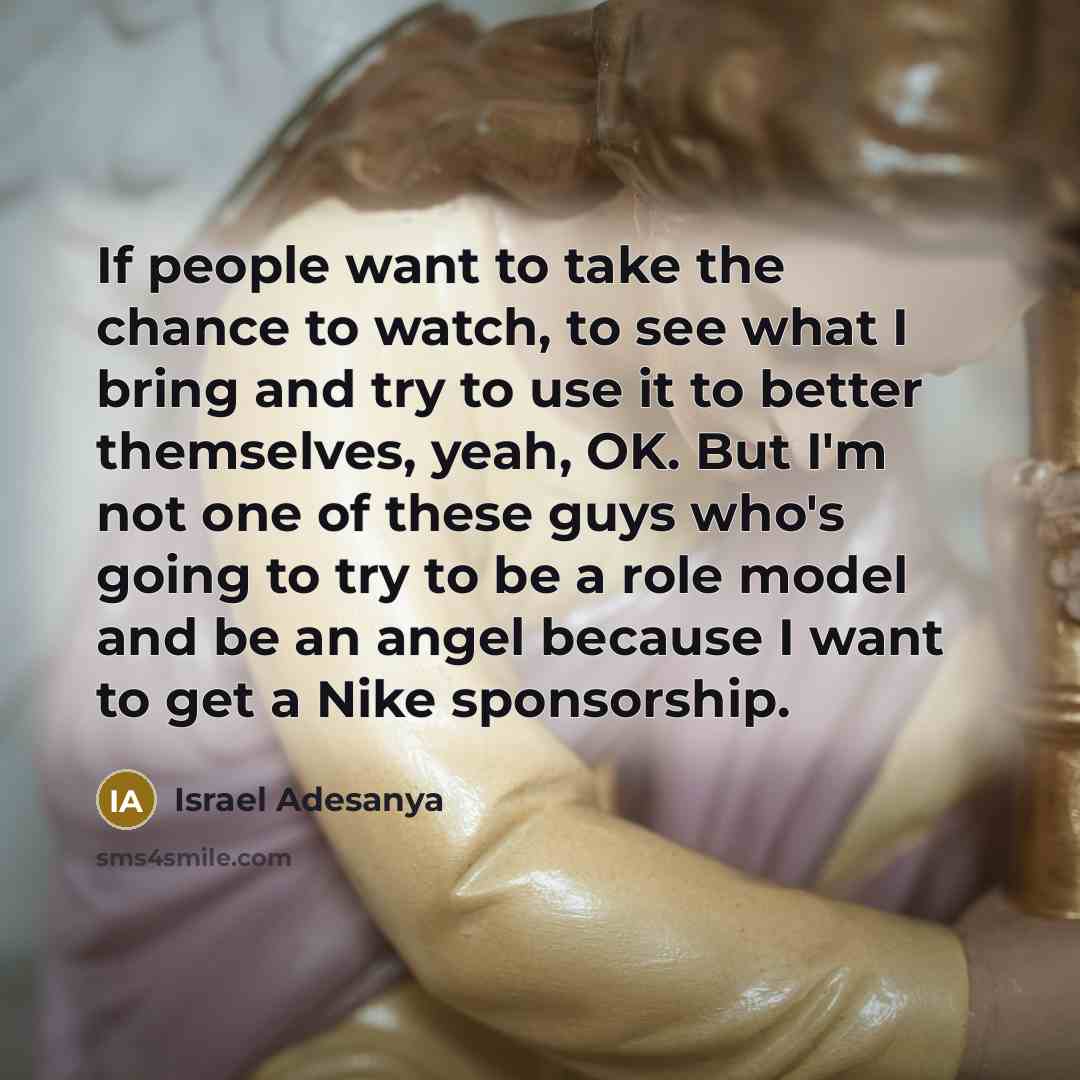 “If people want to take the chance to watch, to…” quote by Israel Adesanya