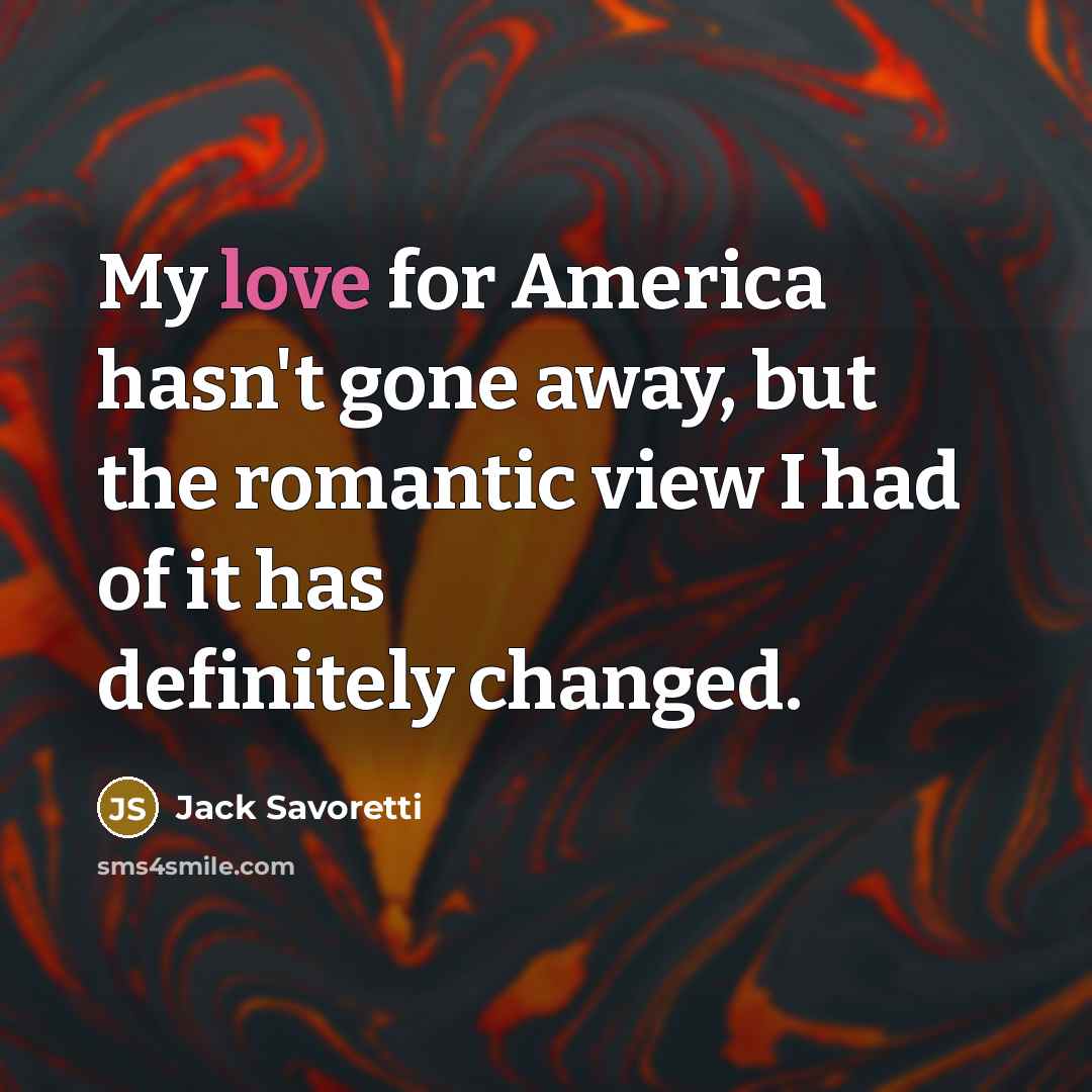 “My love for America hasn't gone away, but the romantic…” quote by Jack Savoretti