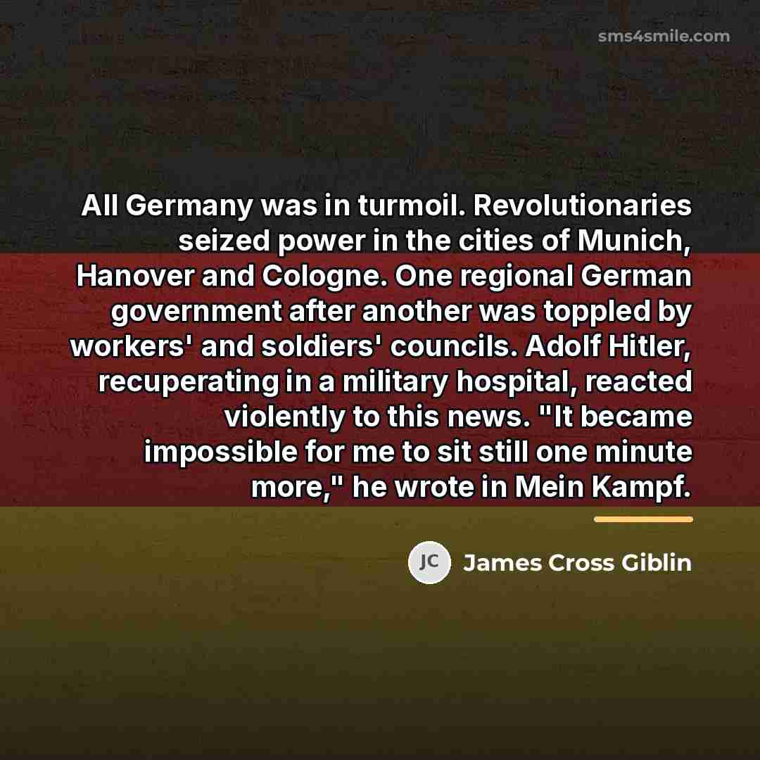 “All Germany was in turmoil. Revolutionaries seized power in the…” quote by James Cross Giblin