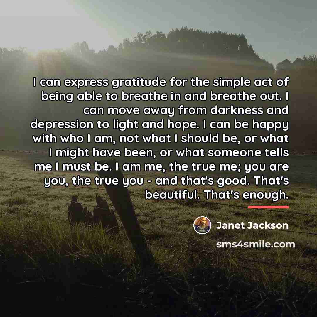 “I can express gratitude for the simple act of being…” quote by Janet Jackson