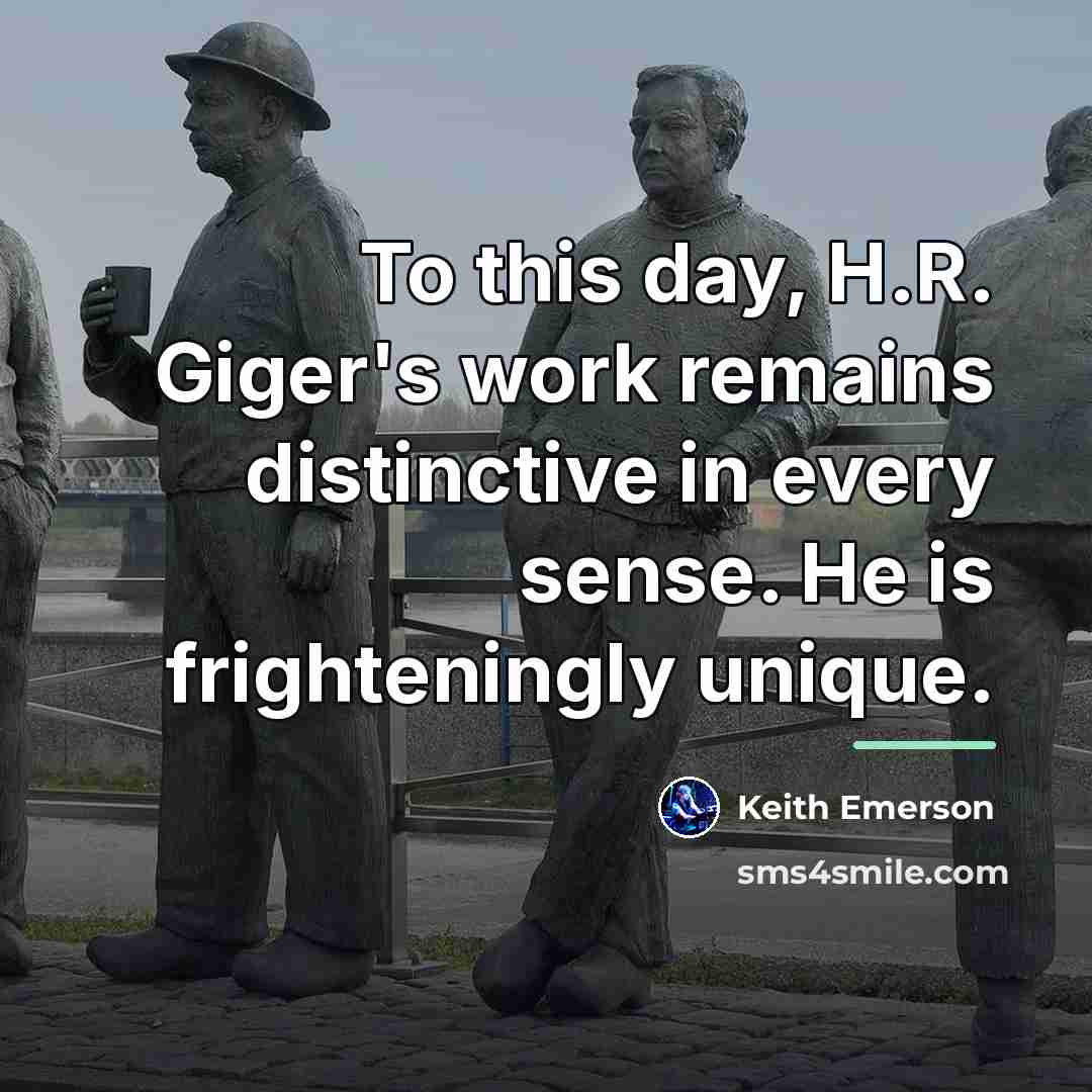 “To this day, H.R. Giger's work remains distinctive in every…” quote by Keith Emerson