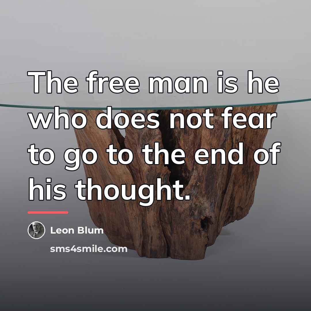 “The free man is he who does not fear to…” quote by Leon Blum