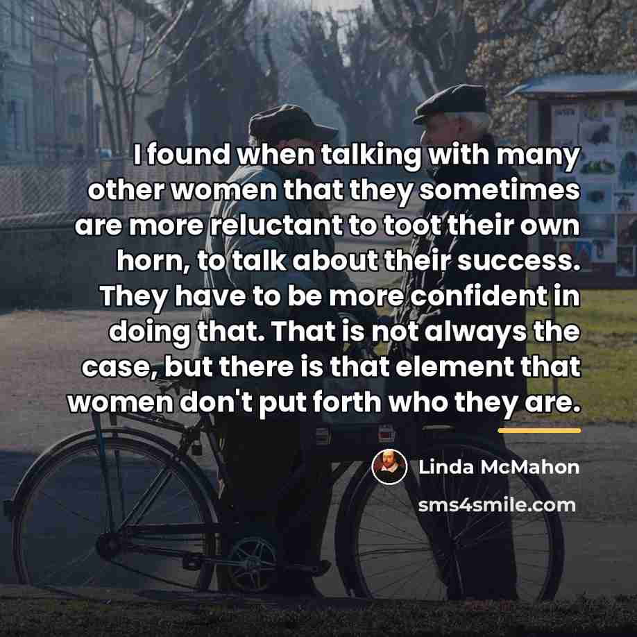 “I found when talking with many other women that they…” quote by Linda McMahon
