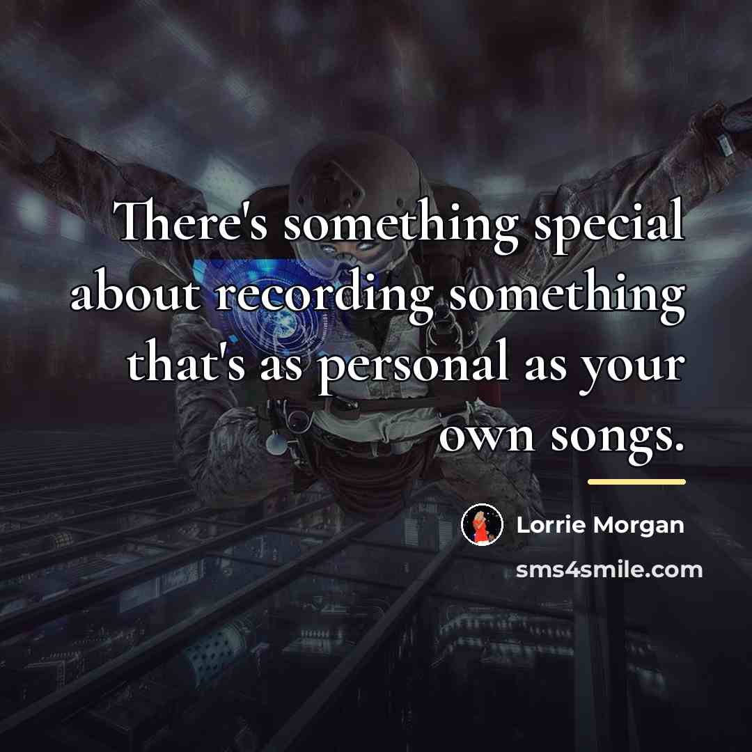 “There's something special about recording something that's as personal as…” quote by Lorrie Morgan