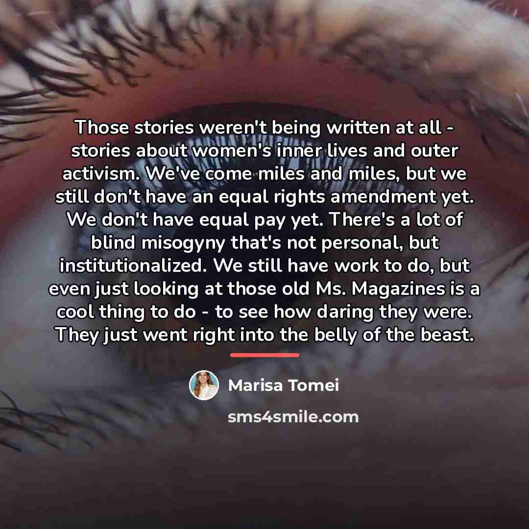 “Those stories weren't being written at all - stories about…” quote by Marisa Tomei