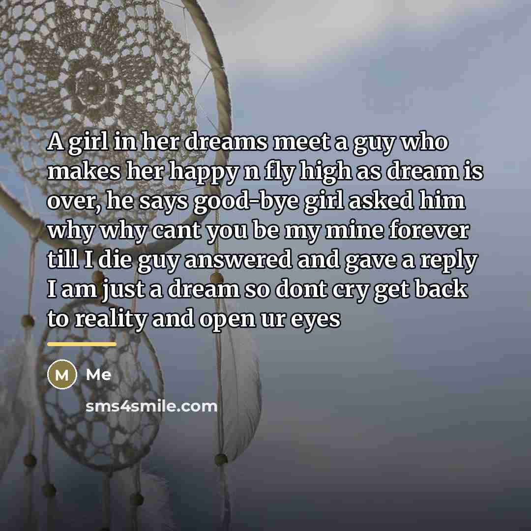 “A girl in her dreams meet a guy who makes…” quote by Me