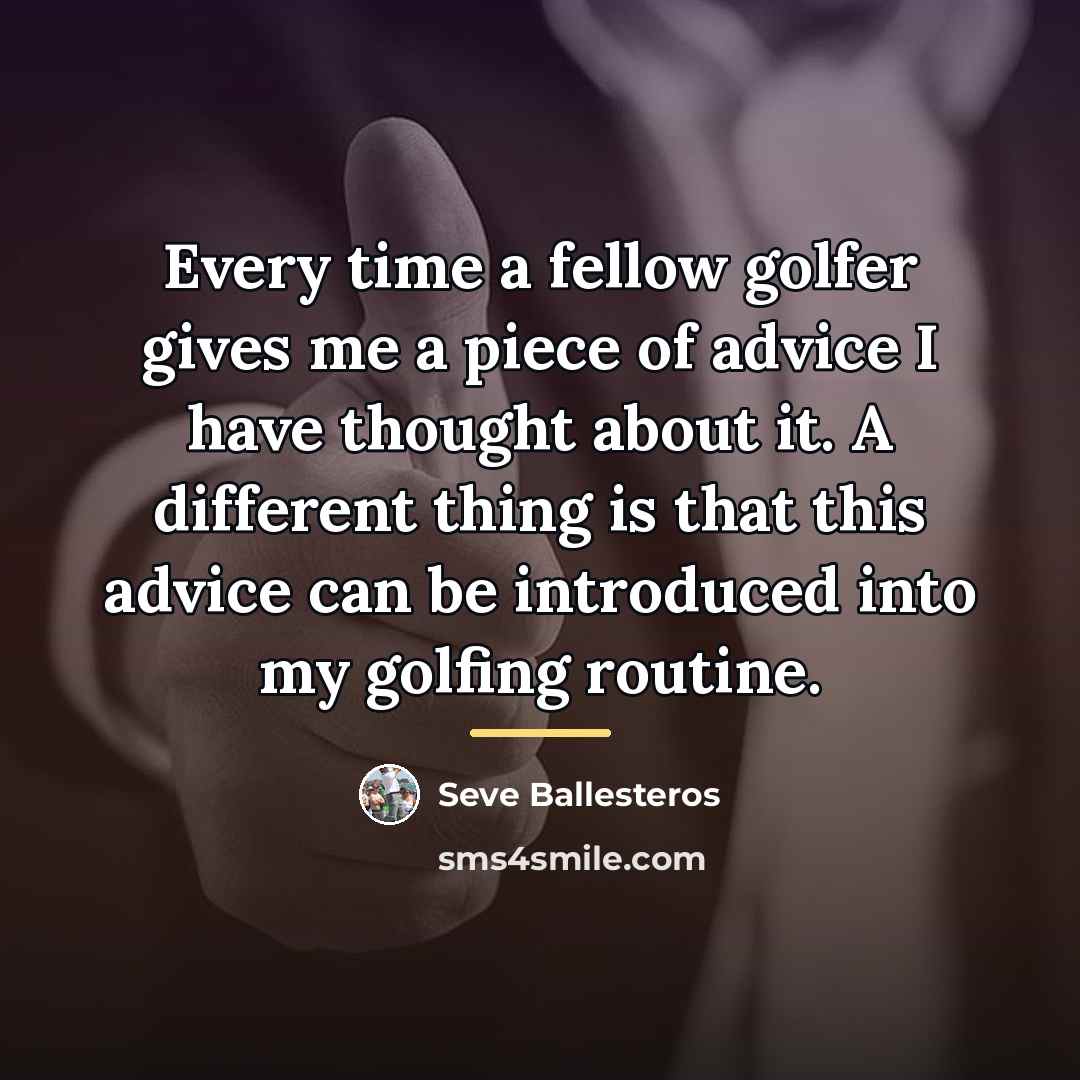 “Every time a fellow golfer gives me a piece of…” quote by Seve Ballesteros